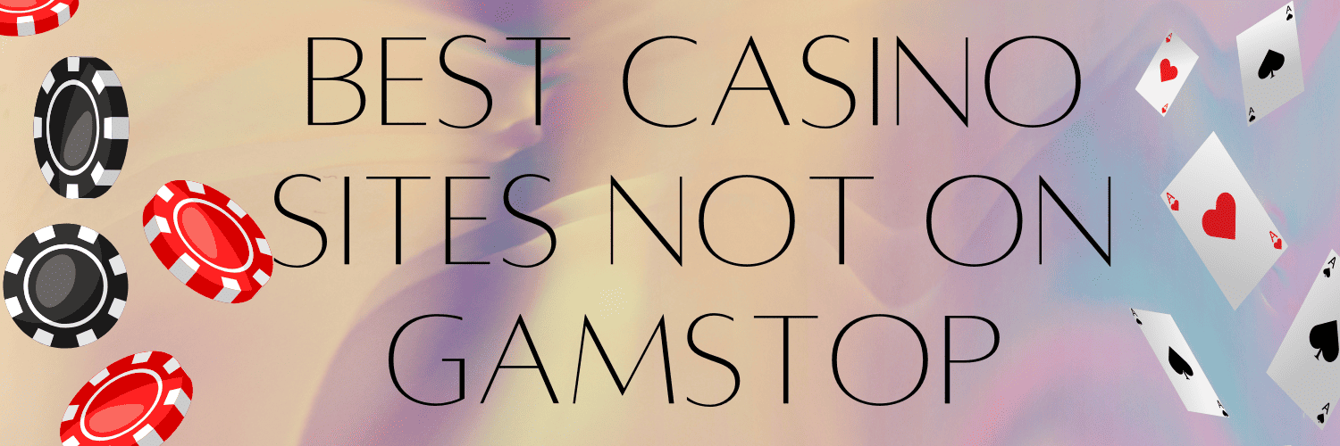 The Ultimate Guide to Non GamStop Casinos
